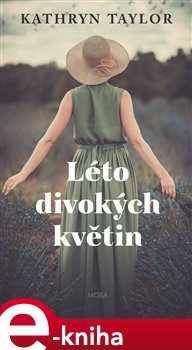 Levně Léto divokých květin - Kathryn Taylor e-kniha