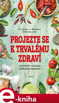 Levně Projezte se k trvalému zdraví - Florian a Andrea Überallovi