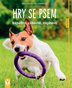 Levně Hry se psem. nápadité, legrační, napínavé - Brigitte Eilert-Overbeck