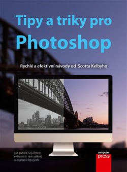 Levně Tipy a triky pro Photoshop - Scott Kelby