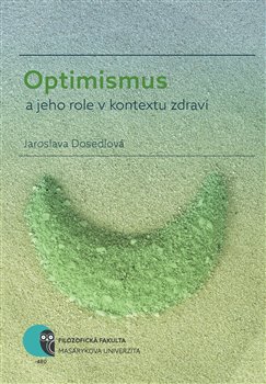 Optimismus a jeho role v kontextu zdraví koupíte na Kosmas.cz