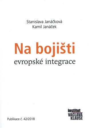 Na bojišti evropské integrace - Kamil Janáček, Stanislava Janáčková