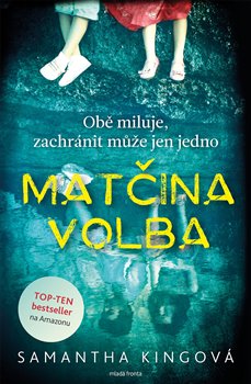 Levně Matčina volba - Samantha Kingová
