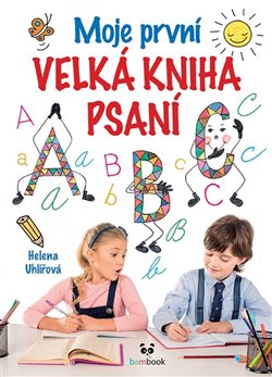 Levně Moje první velká kniha psaní - Helena Uhlířová