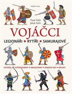 Vojáčci. Legionáři - Rytíři - Samurajové