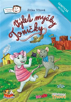 Levně Výlet myšky Toničky - Genetická metoda - Jitka Vítová
