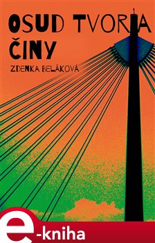 Levně Osud tvoria činy - Zdenka Beláková