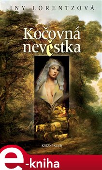 Levně Kočovná nevěstka - Iny Lorentzová