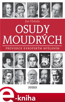 Levně Osudy moudrých. Průvodce evropským myšlením - Jan Halada