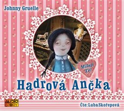 Levně Hadrová Ančka, CD - Johnny Gruelle, Ljuba Skořepová