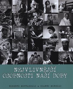 Nejvlivnější osobnosti naší doby - Roberto Mottadelli, Gianni Morelli