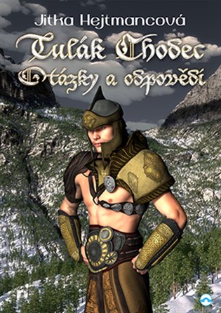 Tulák Chodec – Otázky a odpovědi - Jitka Hejtmancová