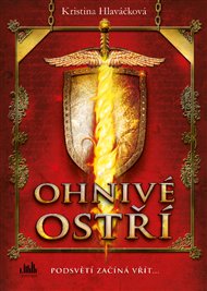 Ohnivé ostří: Podsvětí začíná vřít... - Kristina Hlaváčková