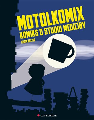 Motolkomix: Komiks o studiu medicíny - Adam Kalina