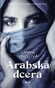 Arabská dcera - Tanya Valková