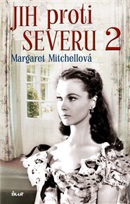 Jih proti Severu 2 - Margaret Mitchellová