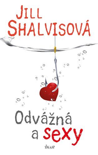 Odvážná a sexy - Jill Shalvisová