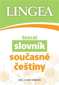Školní slovník současné češtiny -  kolektiv autorů