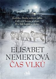 Čas vlků - Elisabet Nemertová