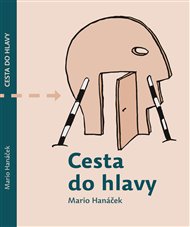 Cesta do hlavy - Mario Hanáček