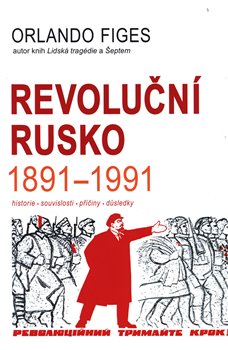 Revoluční Rusko 1891-1991 koupíte na Kosmas.cz