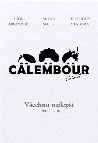 Cabaret Calembour - Milan Šotek, Igor Orozovič, Jiří Suchý