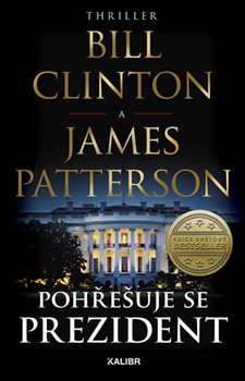 Levně Pohřešuje se prezident - James Patterson, Bill Clinton