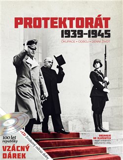 Levně Protektorát 1939 - 1945. Okupace - Odboj - Denní život - kol.