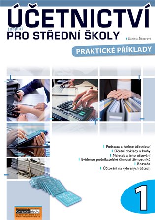 Účetnictví nejen pro střední školy 1. díl - Daniela Šlézarová