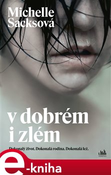 Levně V dobrém i zlém - Michelle Sacksová