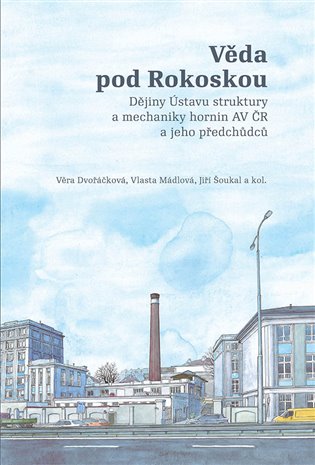 Věda pod Rokoskou - Věra Dvořáčková, Vlasta Mádlová, Jiří Šoukal, kol.