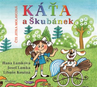 Káťa a Škubánek, mp3 - Hana Lamková, Josef Lamka, Libuše Koutná