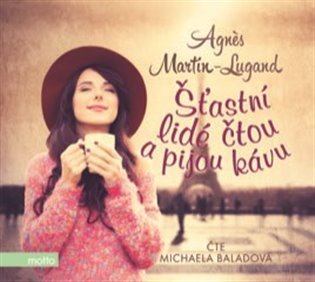 Šťastní lidé čtou a pijou kávu, mp3 - Agnes Martin-Lugand