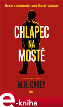 Levně Chlapec na mostě - M. R. Carey e-kniha