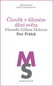 Levně Člověk v šíleném dění světa - Petr Prášek