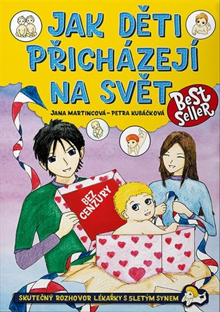 Jak děti přicházejí na svět - Petra Kubáčková, Jana Martincová