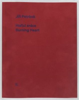 Hořící srdce/Burning Heart - Jiří Petrbok