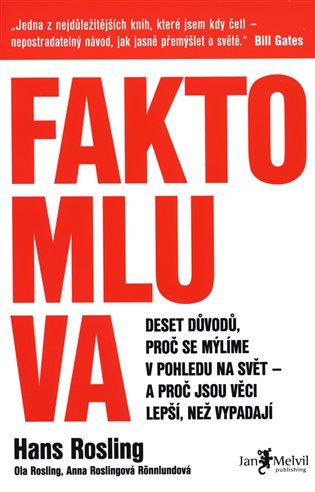 Faktomluva - Hans Rosling, Ola Rosling, Roslingová Anna Rönnlundová