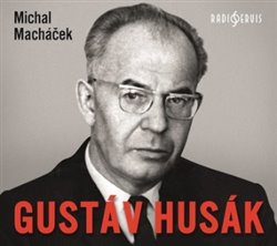 Gustáv Husák, CD - Michal Macháček