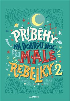 Levně Příběhy na dobrou noc pro malé rebelky 2 - Franchesca Cavallo, Elena Favilli
