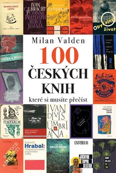 Levně Sto českých knih, které si musíte přečíst - Milan Valden