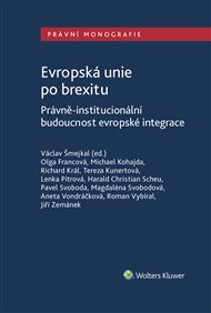 Evropská unie po brexitu: Právně-institucionální aspekty evropské integrace -  kolektiv autorů