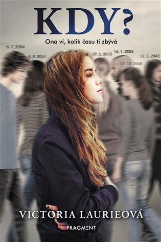 Kdy?: Ona ví, kolik času ti zbývá - Victoria Laurieová