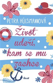 Život udeří, kam se mu zachce - Petra Hülsmannová