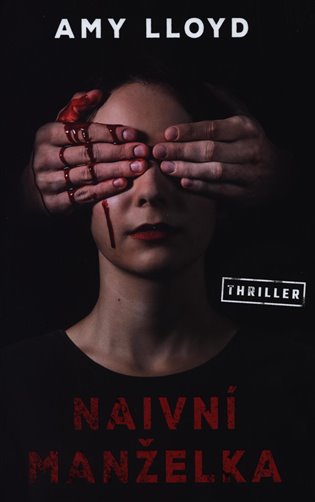 Naivní manželka - Amy Lloyd