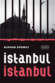 Istanbul Istanbul - Burhan Sönmez