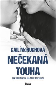 Collide 2: Nečekaná touha - Gail McHughová