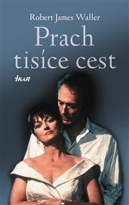 Prach tisíce cest - Robert James Waller