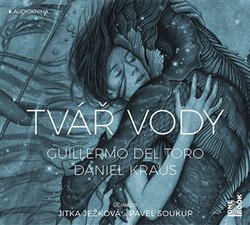 Levně Tvář vody, CD - Guillermo del Torro, Daniel Kraus