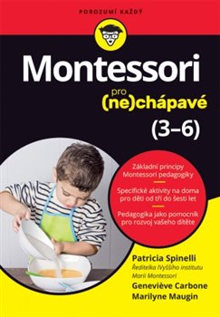 Levně Montessori pro (ne)chápavé (3–6 let) - Patricia Spinelli, Genevieve Carbone, Marilyne Maugin